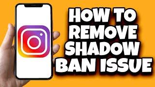 How To Remove Shadowban Instagram | Fix Instagram Shadowban