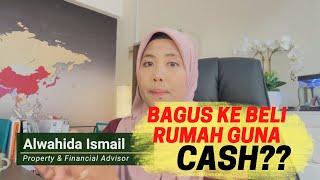 NAK BELI RUMAH GUNA CASH ATAU LOAN??