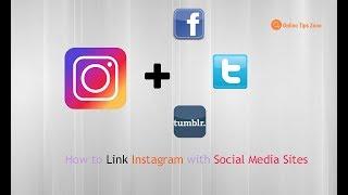 How to Connect Social Media Accounts to Instagram