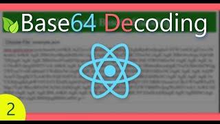 How to Decode Base64 to Original Values | React Tutorial