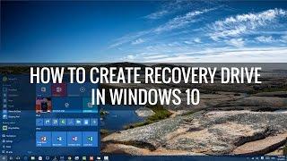 How to Create a Recovery Drive in Windows 10