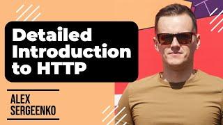 Detailed Introduction to HTTP: history, basics, structure, methods, status codes and more