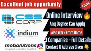 Online Interview CSS Corp,Indium Software & Mobolutions ltd | Any Degree - Work From Home / Details