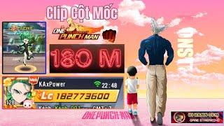 (Clip Cột Mốc) Người Chơi KAxPower Máy Chủ 01 Kỷ Niệm 180M Lực Chiến One Punch Man The Strongest