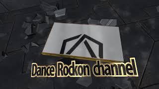 Welcome to dance Rockon channel