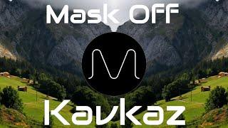 Future - Mask off (Kavkaz Remix)