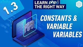 What Are Constants & Variable Variables In PHP - Full PHP 8 Tutorial