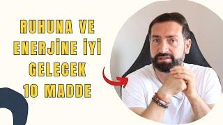 Ruhuna ve Enerjine İyi Gelecek 10 Madde