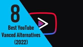 8 Best YouTube Vanced Alternatives (2022) | YouTube Vanced Banned | Youtube Vanced Ban