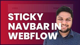 Webflow Tutorial: How To Create Sticky Navbar in Webflow