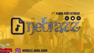 Nebrazz arab band bersama nadia nur fatimah