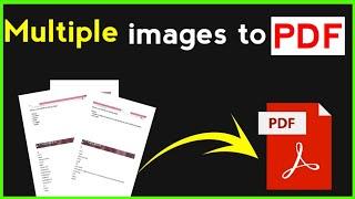 MULTIPLE images into PDF | How to Convert Multiple images into PDF format