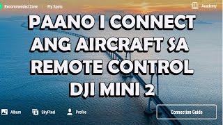 DJI Mini 2 | How to connect Aircraft to Remote Control | DJI Fly App |  Basic tip and tutorial