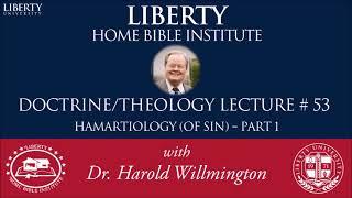 Doctrine of Sin (Hamartiology) part 1 | Liberty Home Bible Institute | HL Willmington