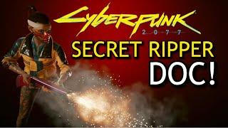 Cyberpunk 2077 I Found a SECRET Ripper Doc!