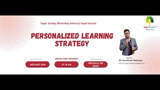 Super Sunday Workshop on Personalized Learning Strategy (12th May 2024)