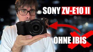 Sony ZV-E10 II: Darum kaufe ich sie NICHT!