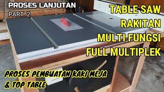 TABLE SAW RAKITAN LENGKAP DENGAN ROUTER TABLE || BAHAN FULL MULTIPLEK