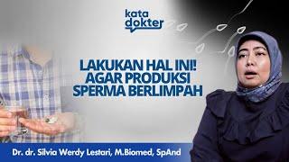 Merasa Produksi Sperma Sedikit? Ini Dia Cara Mengatasinya l Kata Dokter