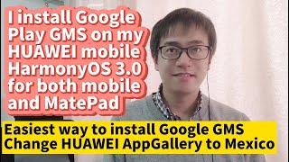 2023 Simplest way install Google Play GMS on HarmonyOS 3.0 HUAWEI P50 P40 Mate50 Mate40 EMUI12 13 11