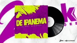 DE IPANEMA - Mc Taia ( Dj M1beats )