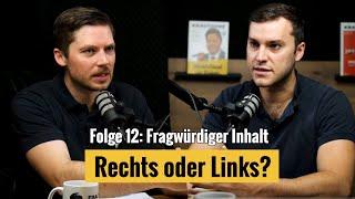 Sind wir Rechte? Wie ticken Linke? (Fragwürdiger Inhalt 12)