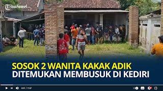 Sosok 2 Wanita Kakak Adik Ditemukan Tewas Membusuk di Kediri, Lulusan ITS dan Unair: Pintar-pintar