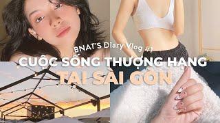 BNAT Diary #1 | Cuối tuần đi chill, cuộc sống THƯỢNG HẠNG tại Sài Gòn | BNAT Official
