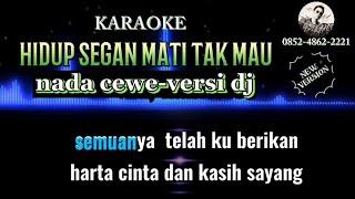 HIDUP SEGAN MATI TAK MAU | KARAOKE NADA CEWE | VERSI ALDY MUSIC358 | LAGU VIRAL SAAT INI