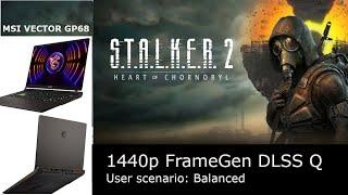 12900HX + RTX 4080M + S T A L K E R  2: Heart of Chornobyl / 1440p / High / DLSS / FG