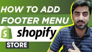 How to Add footer Menu in Shopify Store