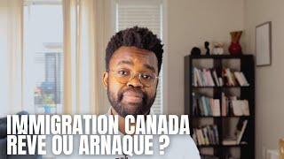 Immigration Canada : Rêve ou Arnaque ??? Analyse Détaillée !