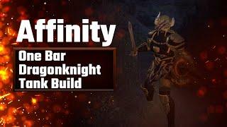 'Affinity' One Bar Dragonknight Tank Build | Elder Scrolls Online | High Isle