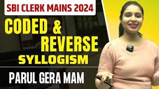 Coded and Reverse Syllogism | SBI Clerk Mains | Parul Gera | Puzzle Pro