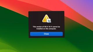 How to fix - This Version of macOS Cannot Be Installed On This Computer