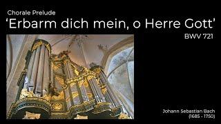 Erbarm dich mein, o Herre Gott - BWV 721 (J.S. Bach)