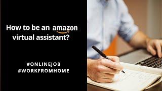 How to be an Amazon Virtual Assistant? - FREE WEBINAR