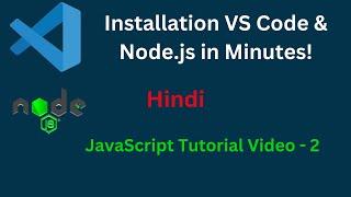 Install VS Code and Node.js for JavaScript Development: Step-by-Step Guide in Hindi