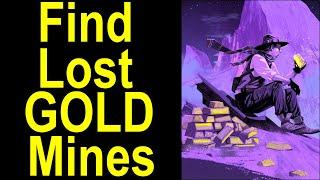 Find lost gold mines - Using a smart, scientific approach