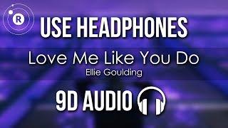 Ellie Goulding - Love Me Like You Do (9D AUDIO)