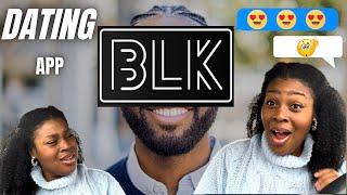 Trying the BLK Dating App  | Ya’ll