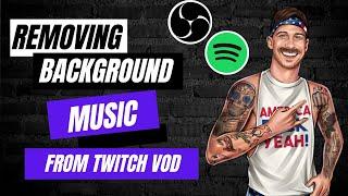 HOW TO REMOVE background music from #Twitch VOD!
