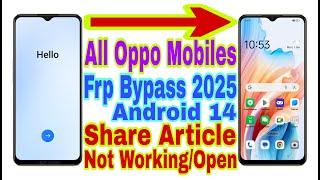 All Oppo Android 14 Frp Bypass/Fix Share Article Not Working |New Trick 2025| Reset Frp 100% Working