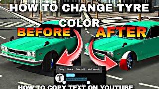 How to change tyres color in car parking muliplayer ans how to copy text in comment youtube TUTORIAL