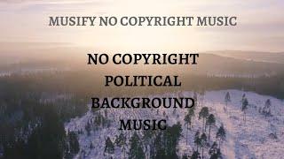 NO COPYRIGHT Political Background Music/ Political Promo Music COPYRIGHT FREE