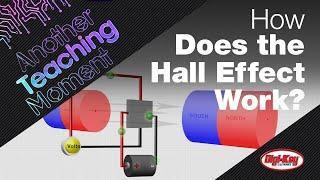 How Does the Hall Effect Work? - Another Teaching Moment | Digi-Key Electronics