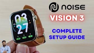 Noise ColorFit Vision 3 Smartwatch Full Setup Guide