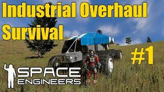 Space Engineers | Industrial Overhaul Survival Series #1