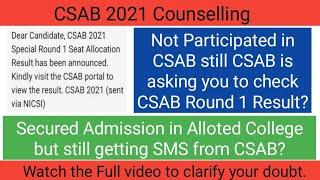 CSAB 2021: Not Registered for CSAB but Still Getting SMS to check Round 1 Result?