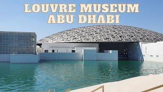 Louvre Museum Abu Dhabi | Happy Life Kabayan